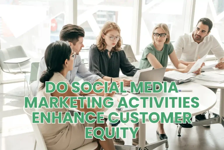 Do Social Media Marketing Activities Enhance Customer Equity