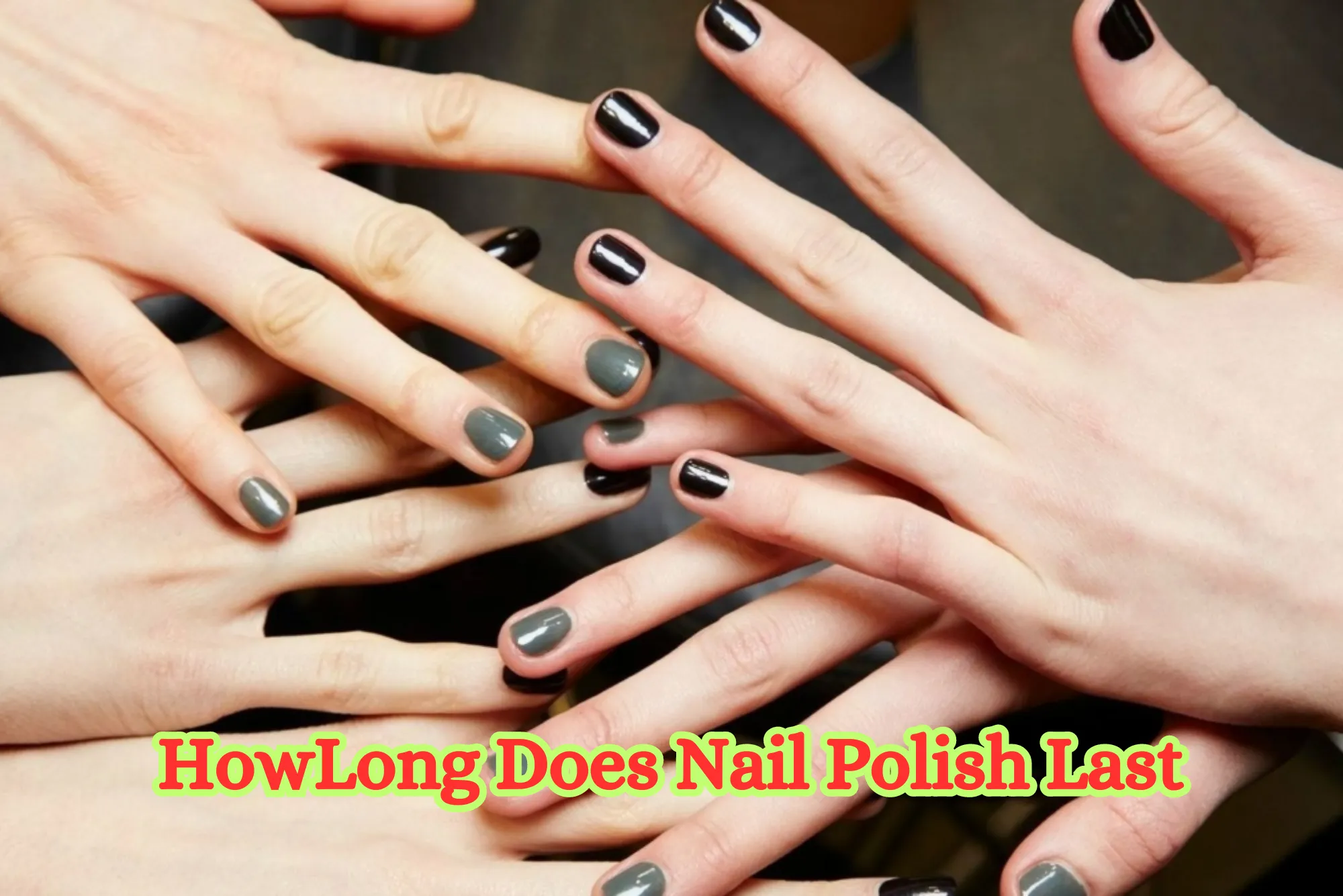 How Long Does Nail Polish Last