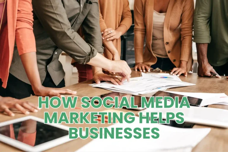 How Social Media Marketing Helps Businesses
