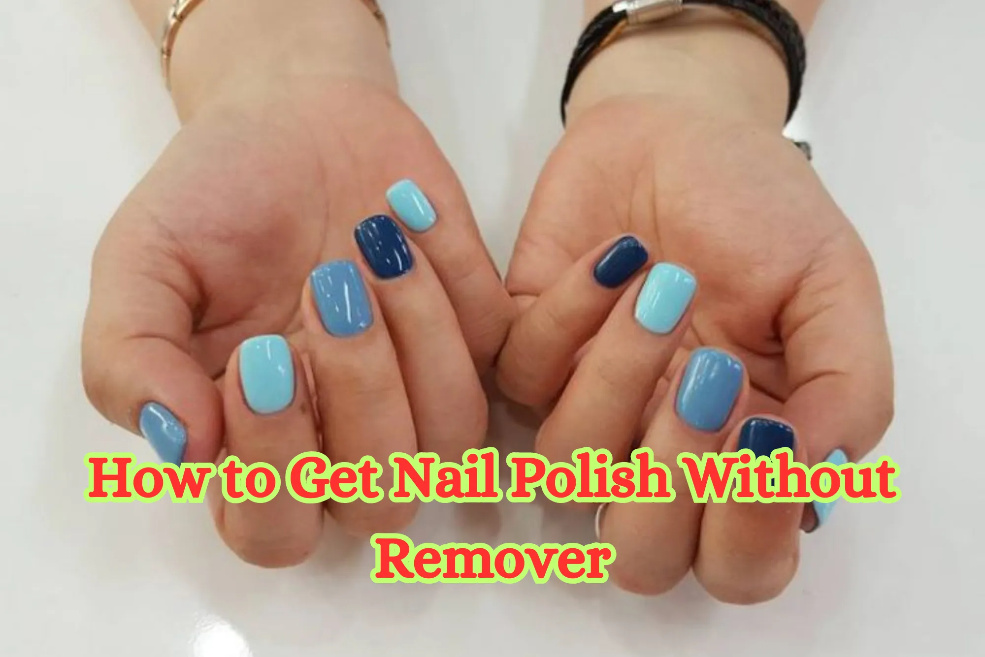 How to Get Nail Polish Without Remover