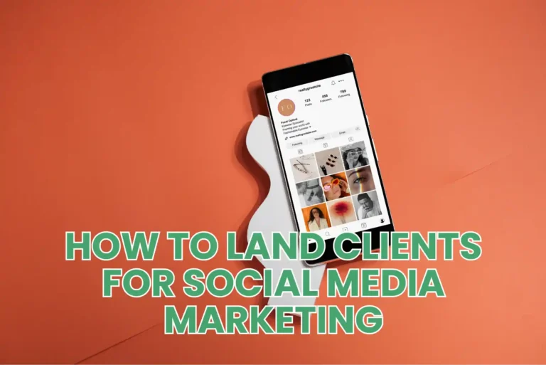 How to Land Clients for Social Media Marketing