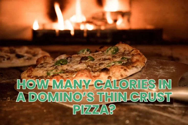 How Many Calories in a Domino’s Thin Crust Pizza?
