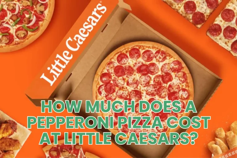 How Much Does a Pepperoni Pizza Cost at Little Caesars?
