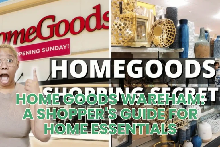Home Goods Wareham: A Shopper’s Guide for Home Essentials