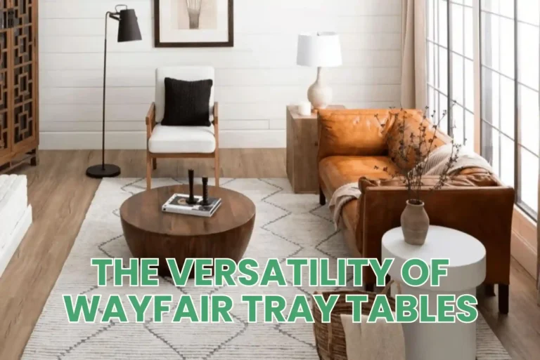 The Versatility of Wayfair Tray Tables