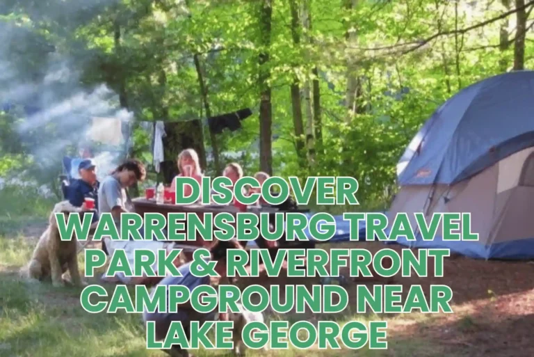 Discover Warrensburg Travel Park & Riverfront Campground near Lake George