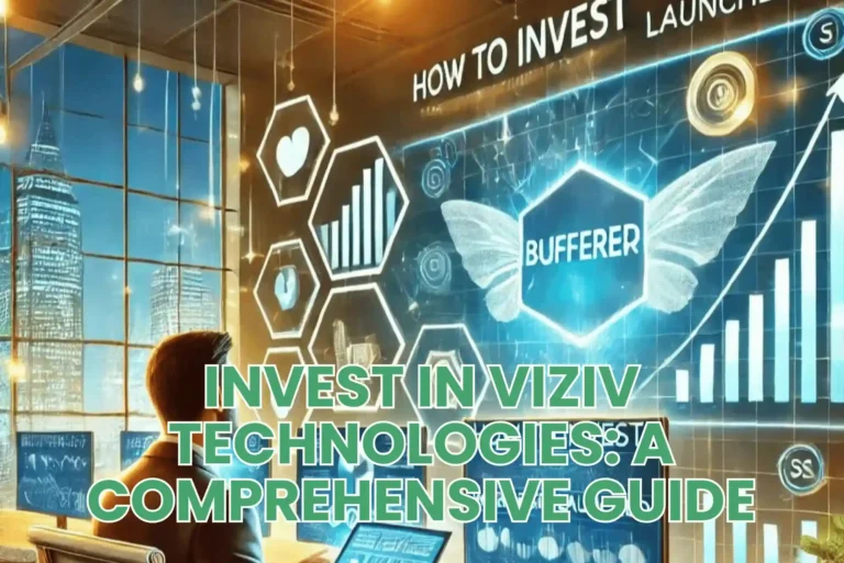 Invest in Viziv Technologies: A Comprehensive Guide